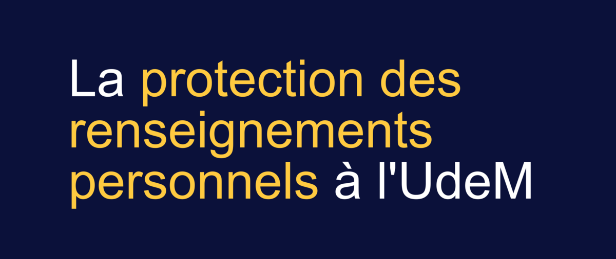 La protection des renseignements personnels à l'UdeM